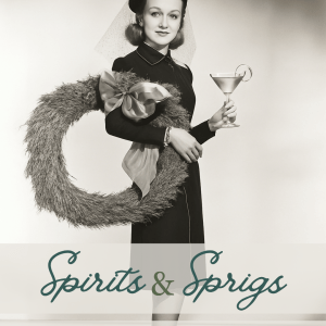 Spirits & Sprigs - December 7, 2025